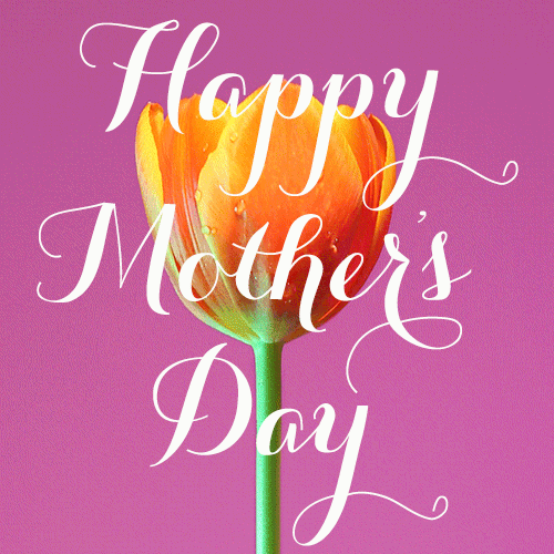 happy mother day 2022 gif